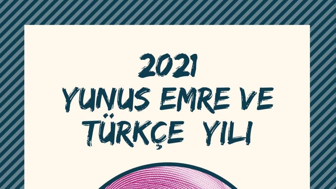2021 Yunus Emre Ve Türkçe Yılı